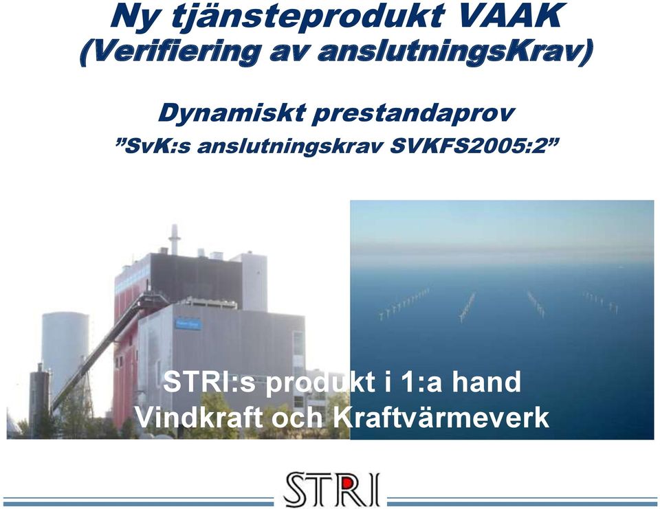 SvK:s anslutningskrav SVKFS2005:2 STRI:s