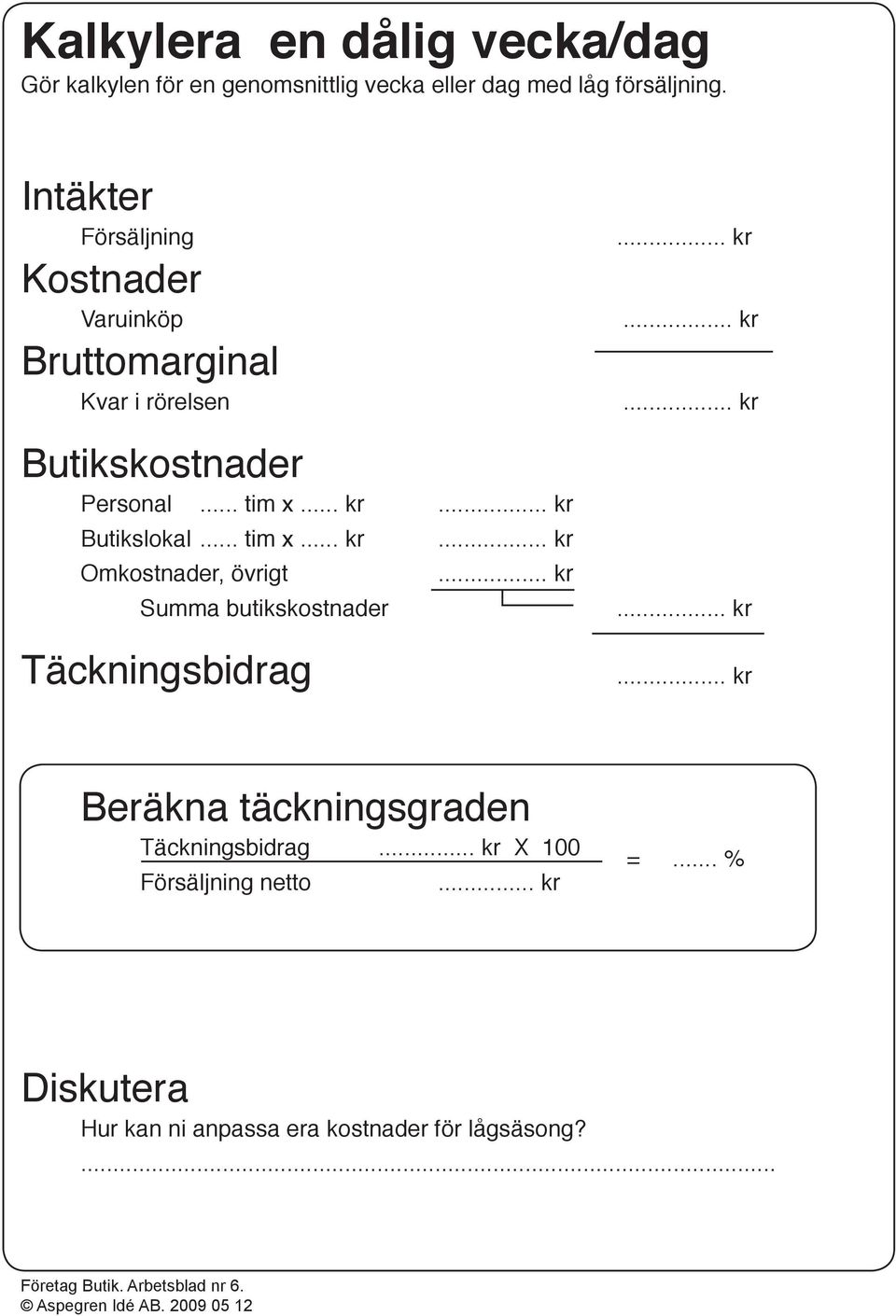 .. kr Butikslokal... tim x.