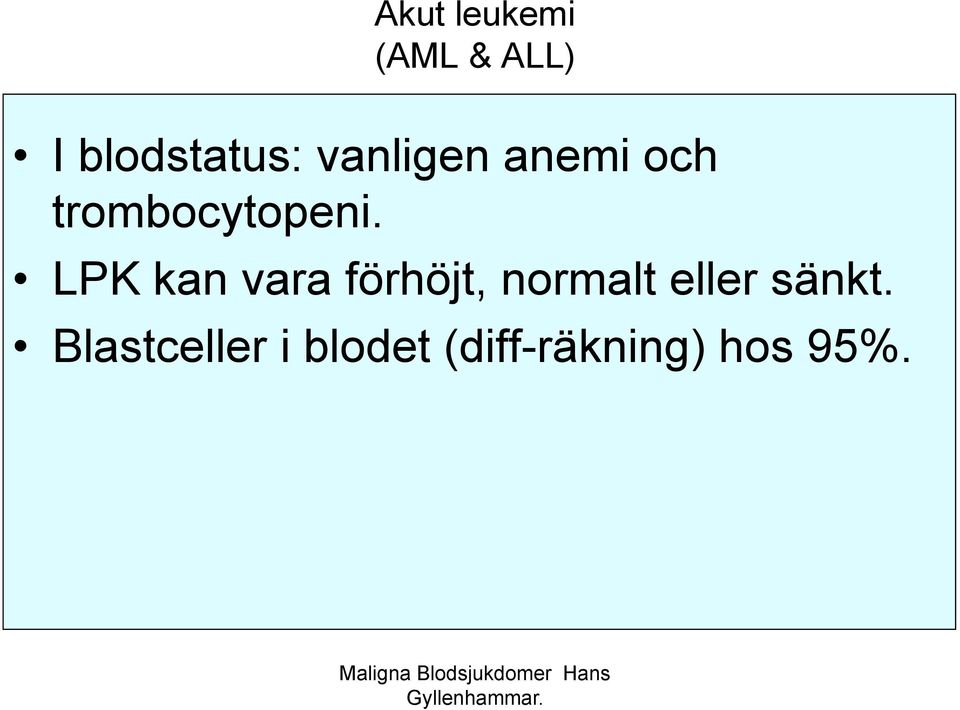 LPK kan vara förhöjt, normalt eller