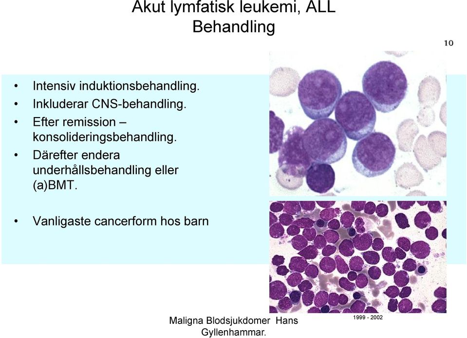 Efter remission konsolideringsbehandling.