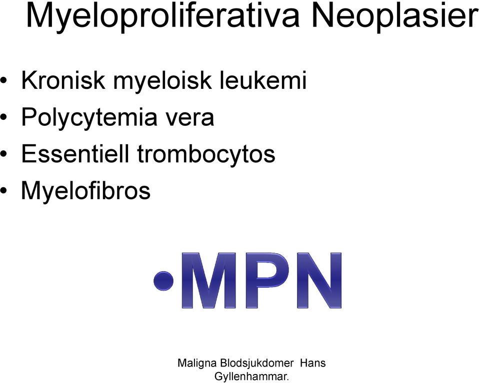 myeloisk leukemi