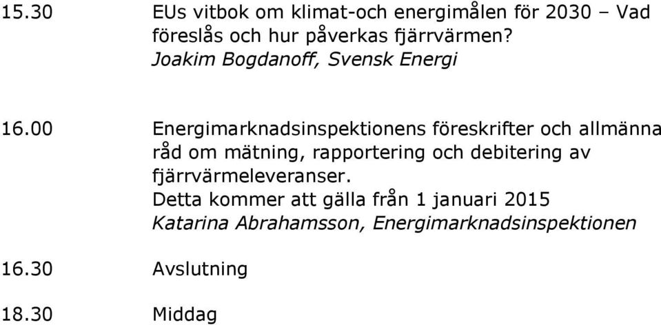 00 Energimarknadsinspektionens föreskrifter och allmänna råd om mätning, rapportering och