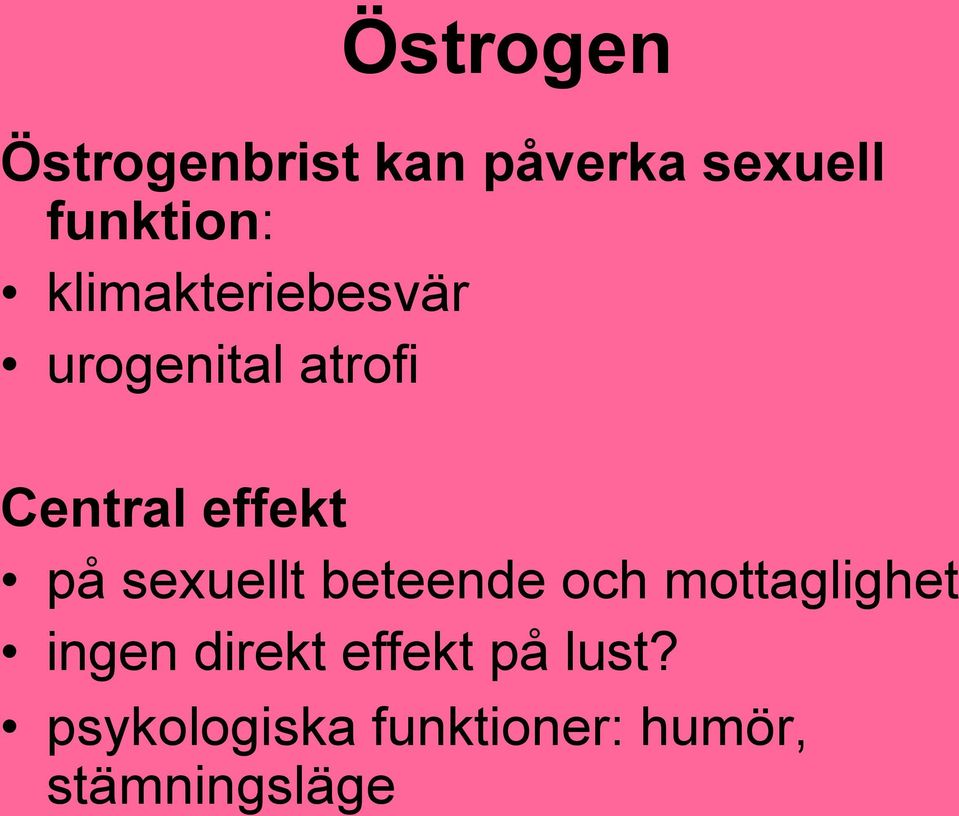 sexuellt beteende och mottaglighet ingen direkt