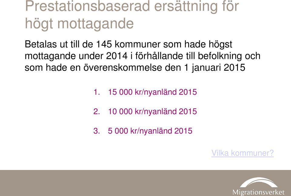 befolkning och som hade en överenskommelse den 1 januari 2015 1.