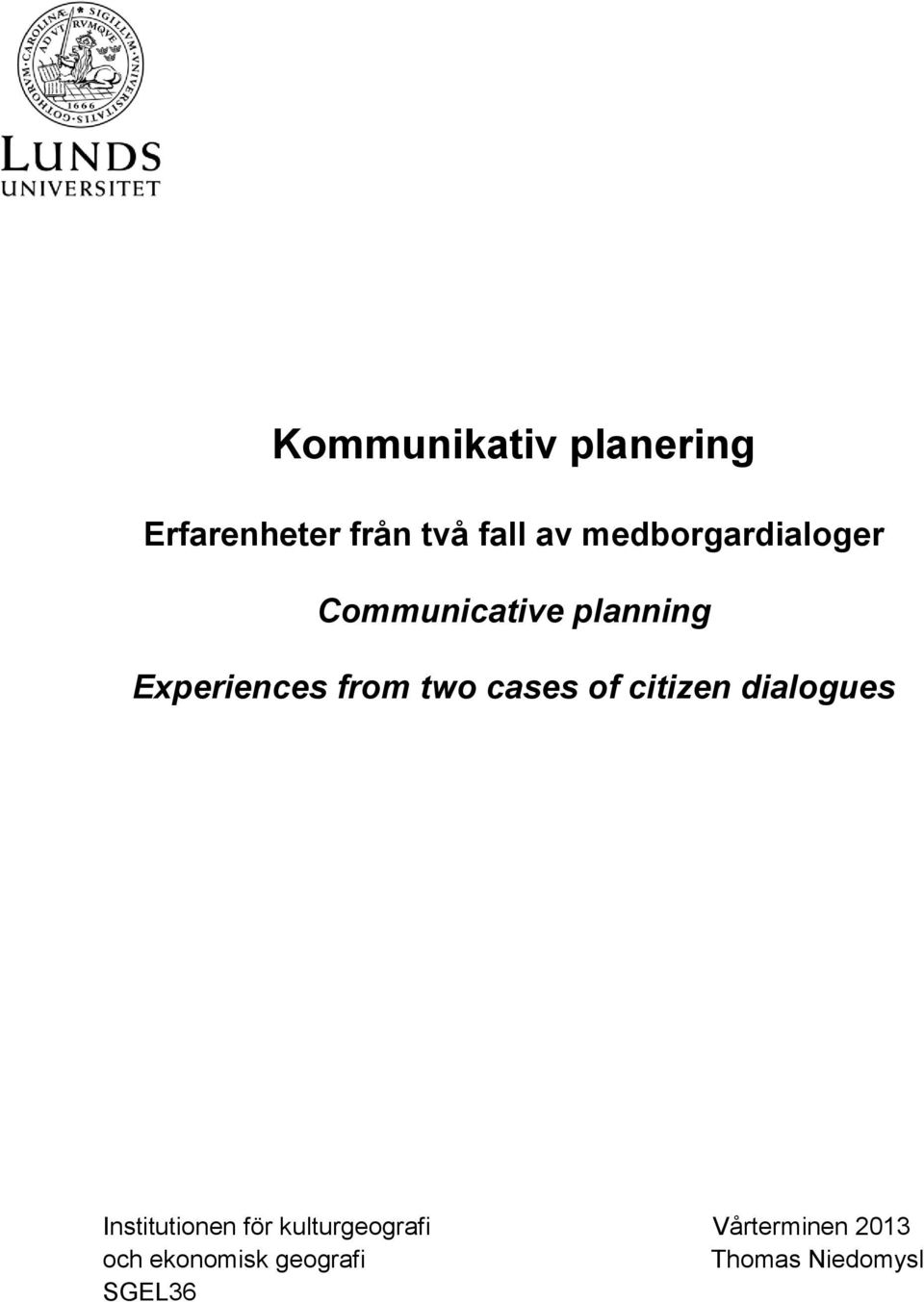 two cases of citizen dialogues Institutionen för