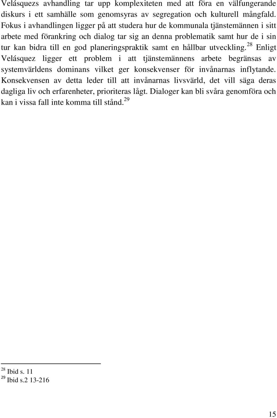 planeringspraktik samt en hållbar utveckling.