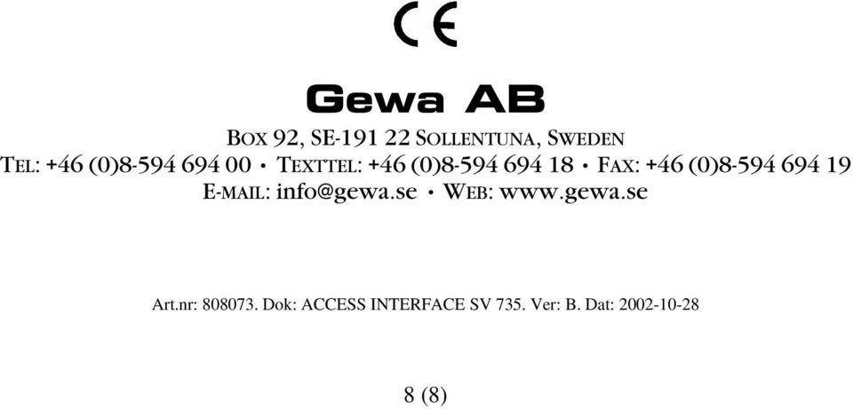 (0)8-594 694 19 E-MAIL: info@gewa.se WEB: www.gewa.se Art.