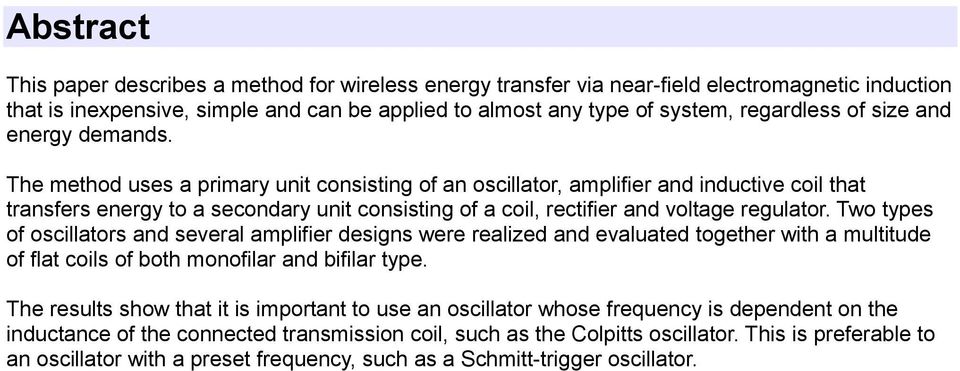 The method uses a primary unit consisting of an oscillator, amplifier and inductive coil that transfers energy to a secondary unit consisting of a coil, rectifier and voltage regulator.