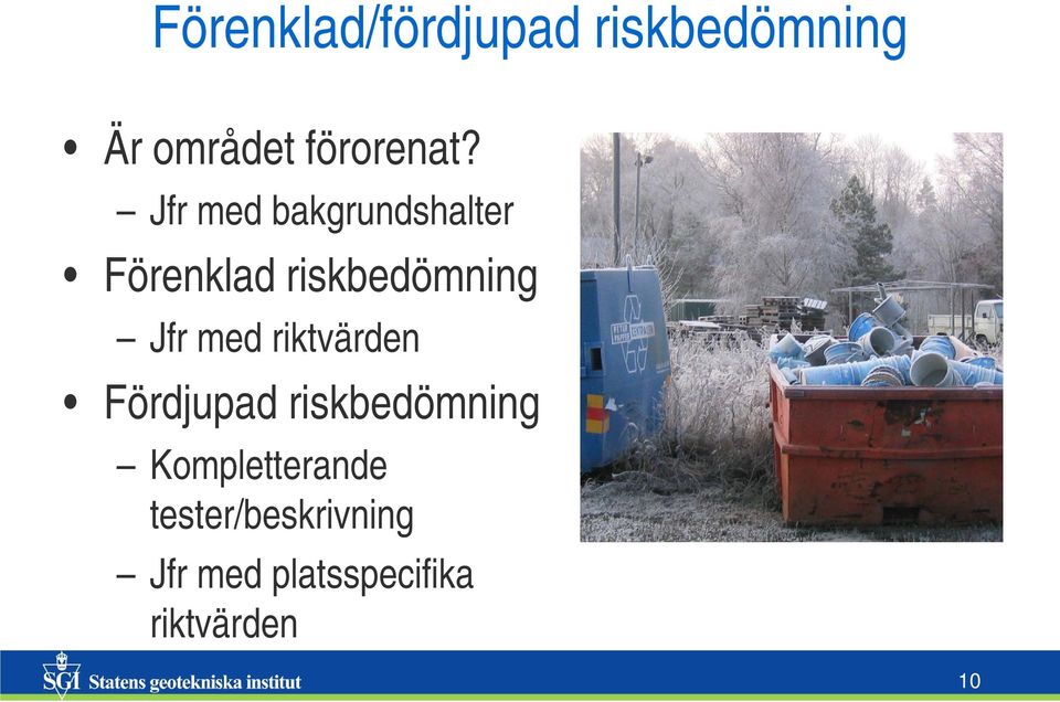 med riktvärden Fördjupad riskbedömning Kompletterande