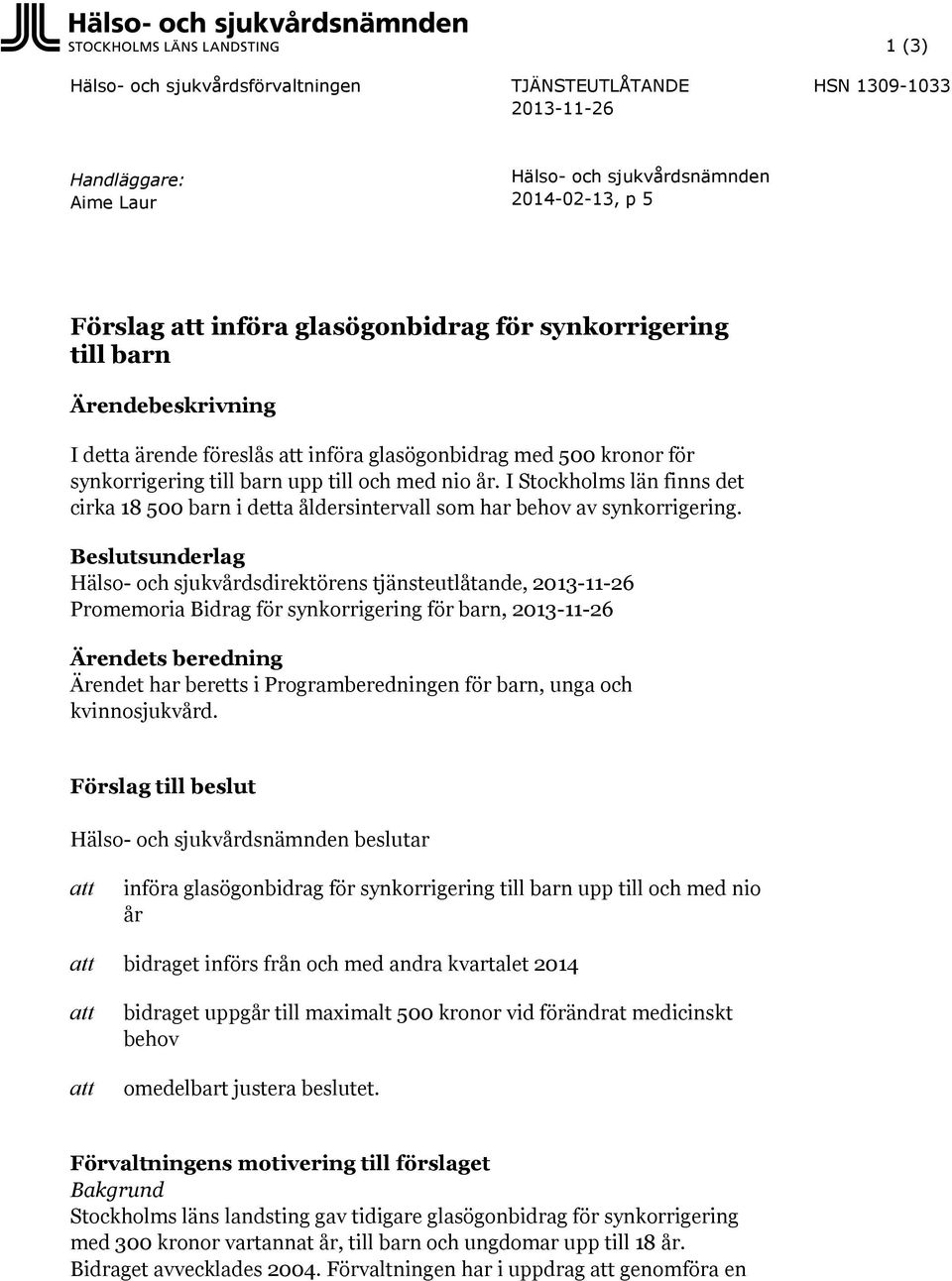 Förslag att införa glasögonbidrag för synkorrigering till barn - PDF Free  Download