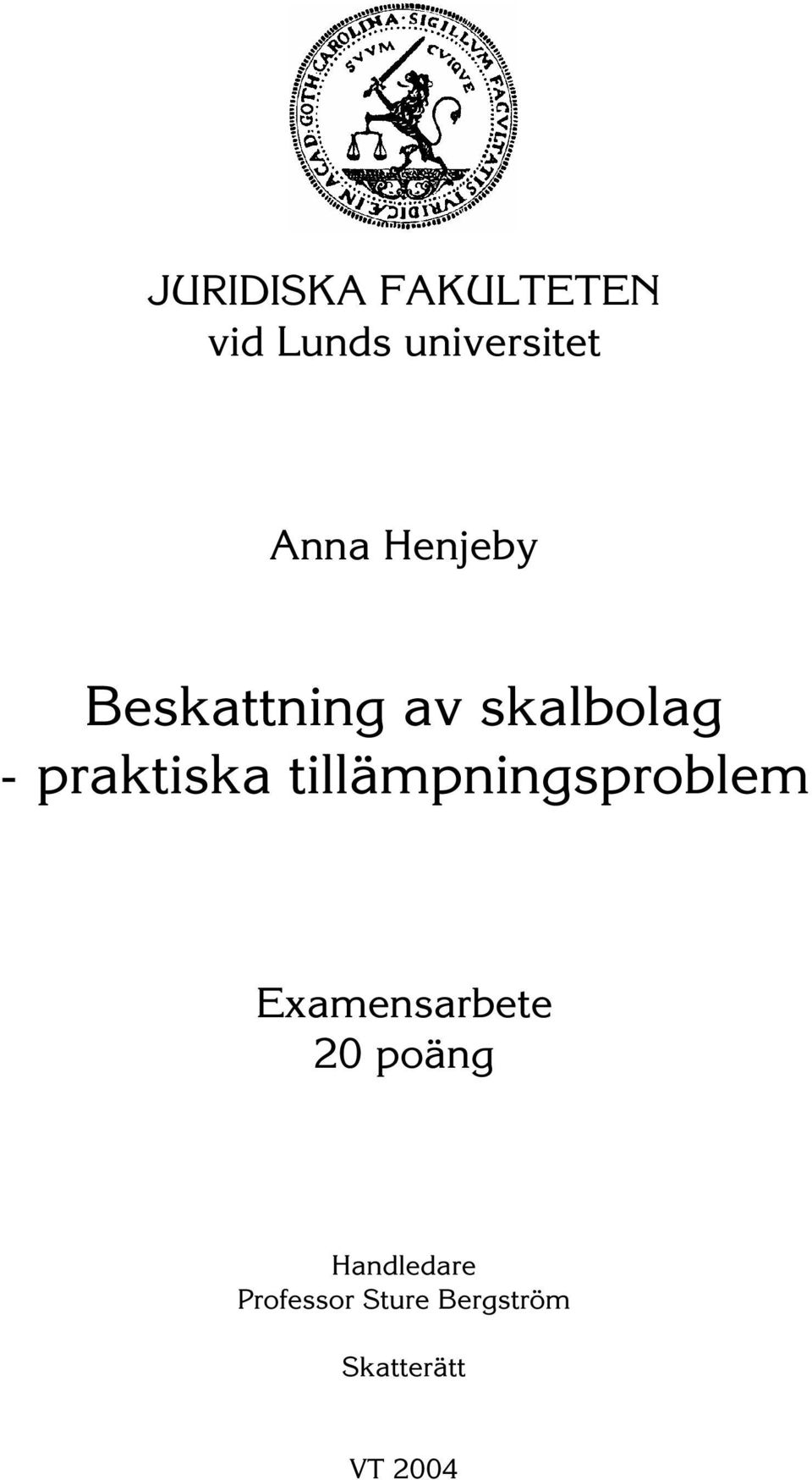 tillämpningsproblem Examensarbete 20 poäng