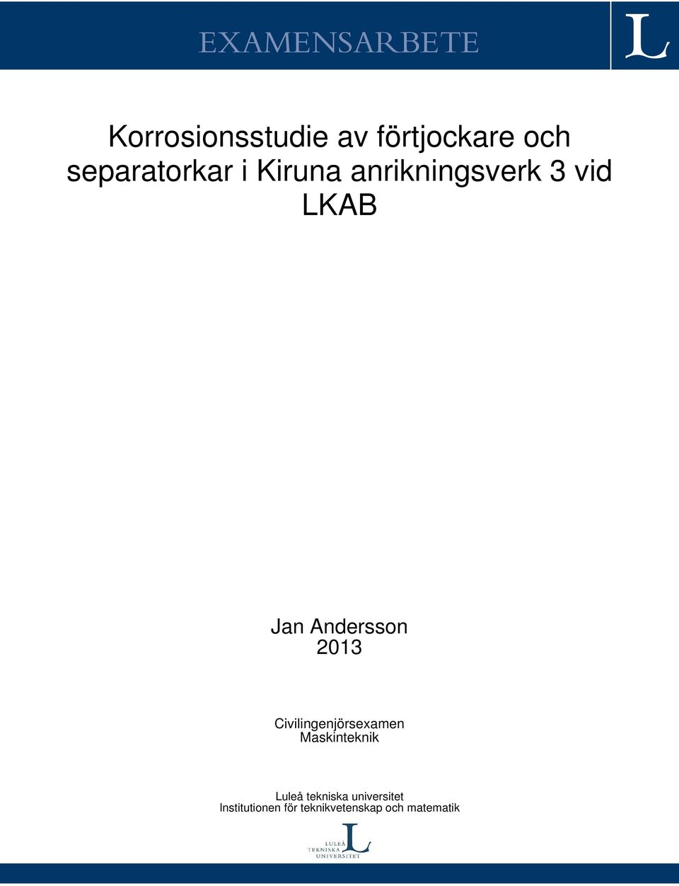 Andersson 2013 Civilingenjörsexamen Maskinteknik Luleå
