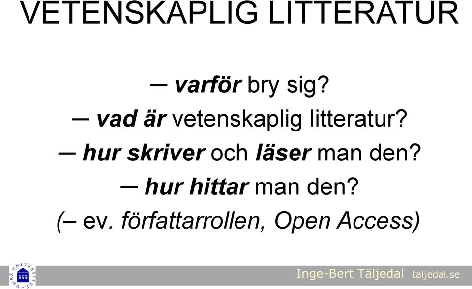 hur skriver och läser man den?