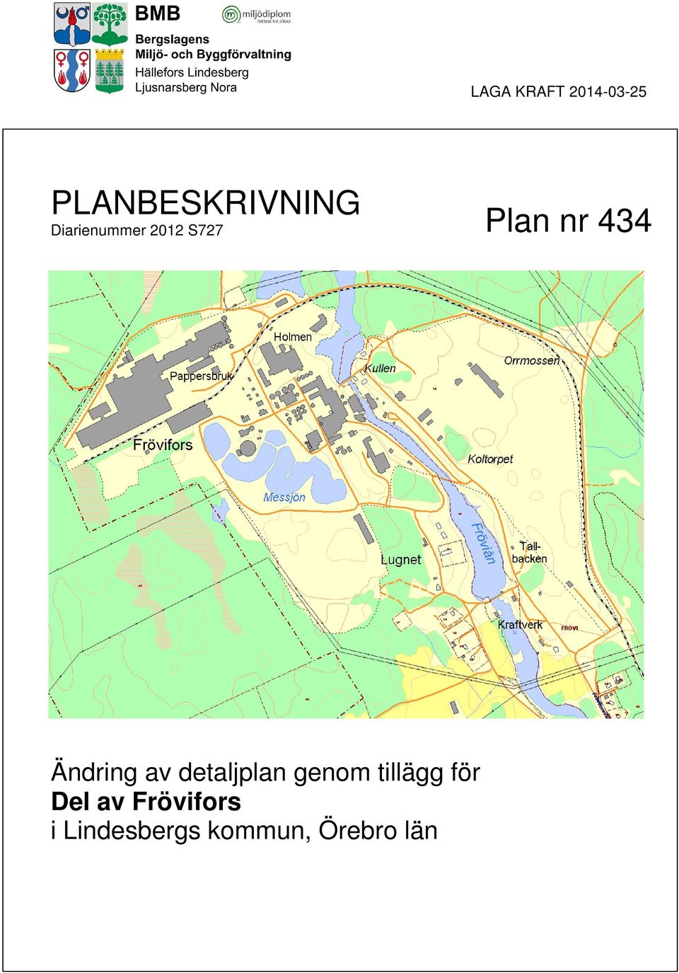 Ändring av detaljplan genom tillägg för