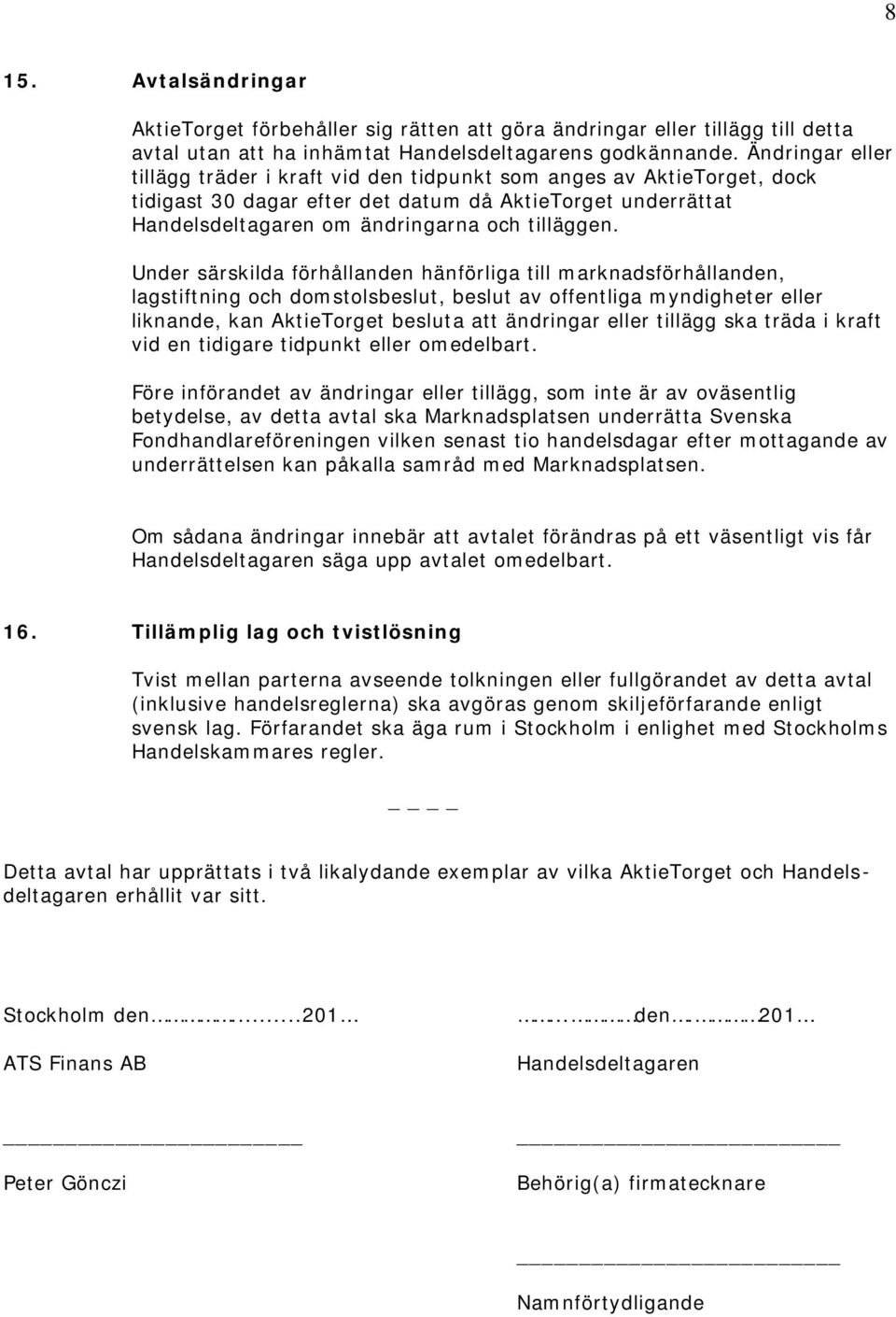 ATS Finans AB, , med bifirman AktieTorget ( AktieTorget ) - PDF ...