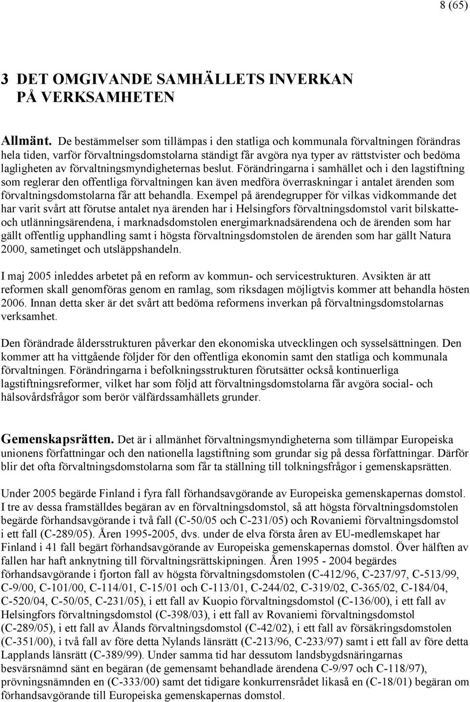 förvaltningsmyndigheternas beslut.