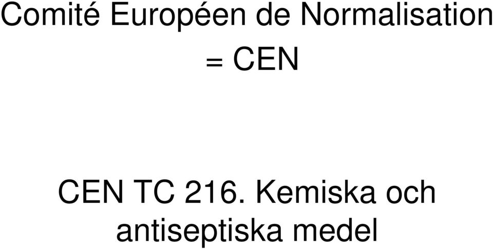 CEN TC 216.