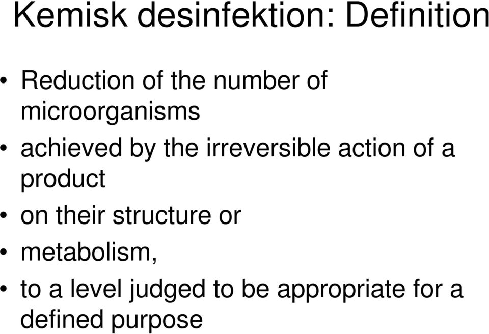 action of a product on their structure or metabolism,