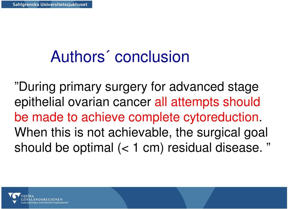 achieve complete cytoreduction.