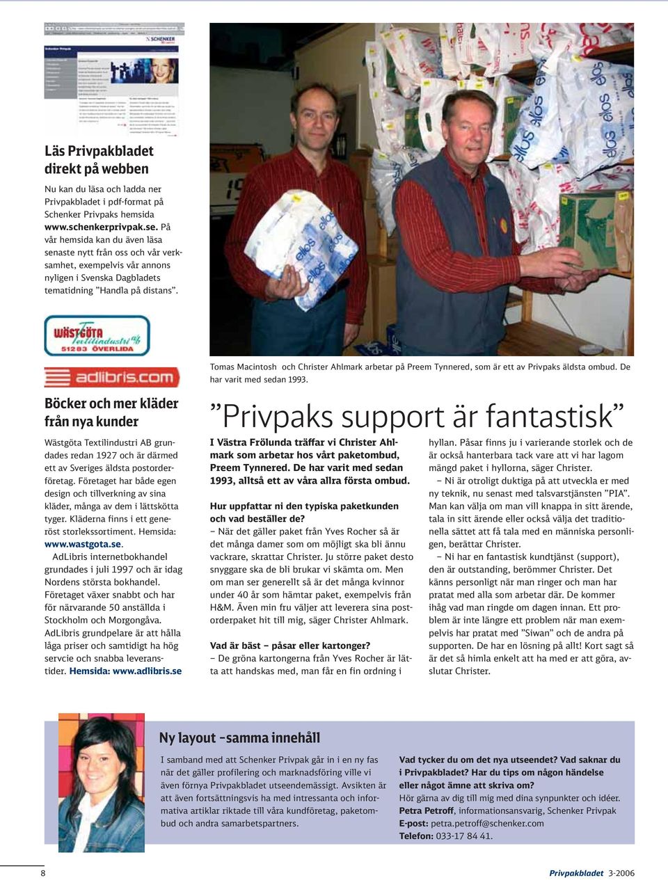 Tomas Macintosh och Christer Ahlmark arbetar på Preem Tynnered, som är ett av Privpaks äldsta ombud. De har varit med sedan 1993.