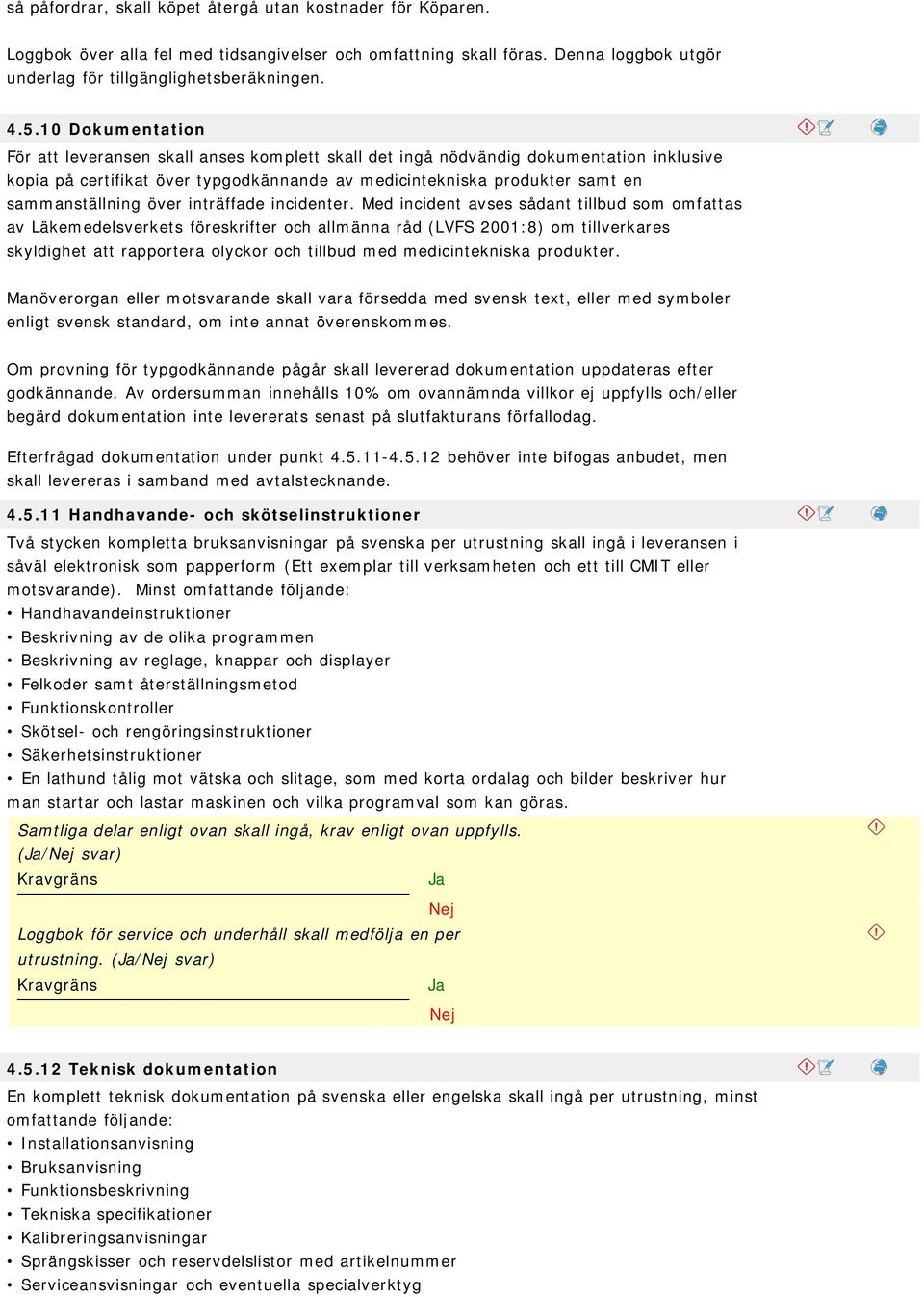 över inträffade incidenter.