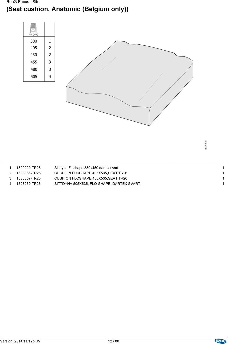 FLOSHAPE 405X535,SEAT,TR26 1 3 1508057-TR26 CUSHION FLOSHAPE