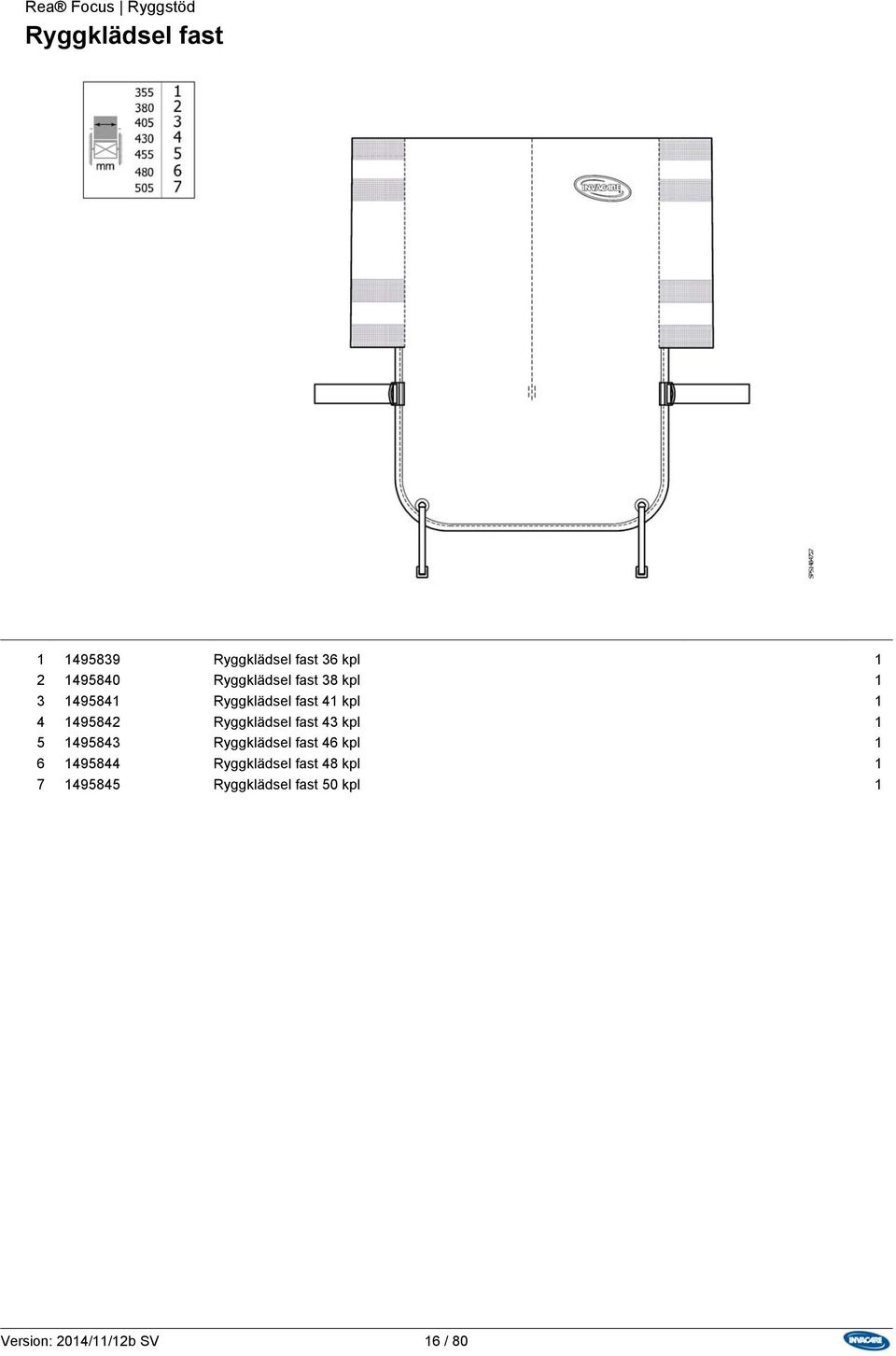 1495842 Ryggklädsel fast 43 kpl 1 5 1495843 Ryggklädsel fast 46 kpl 1 6