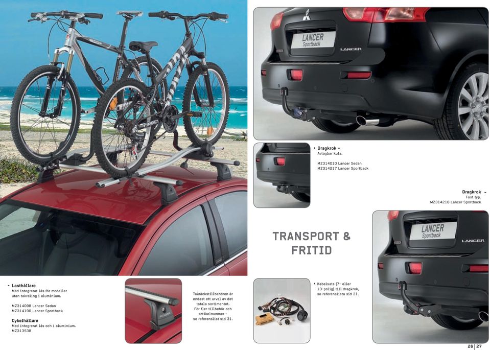 MZ314098 Lancer Sedan MZ314190 Lancer Sportback Cykelhållare Med integrerat lås och i aluminium.