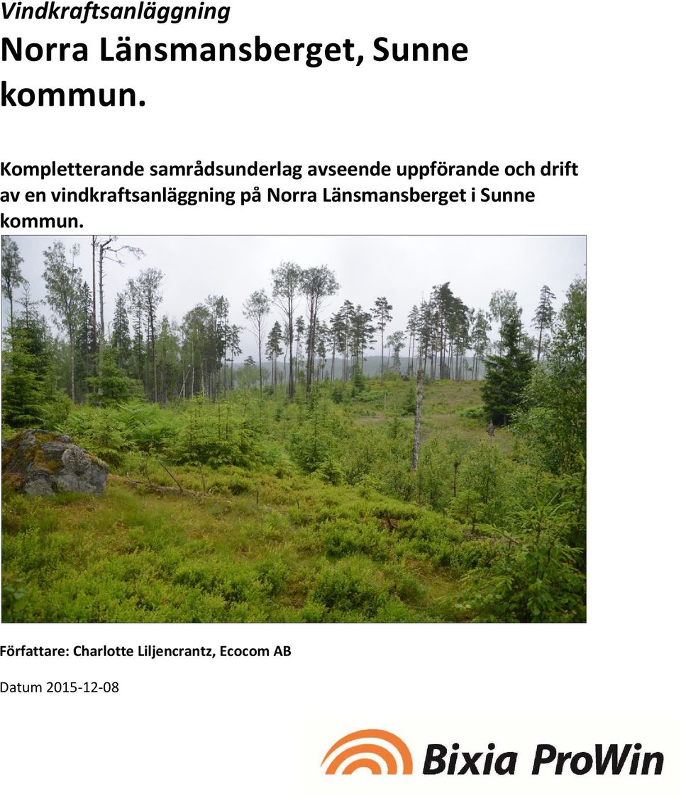 av en vindkraftsanläggning på Norra Länsmansberget i Sunne