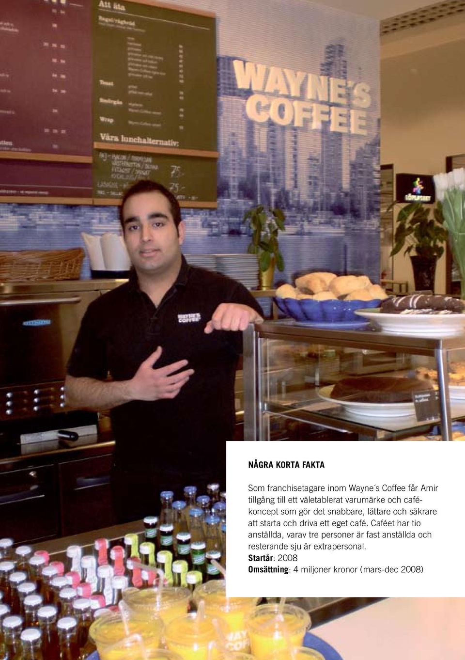 starta och driva ett eget café.