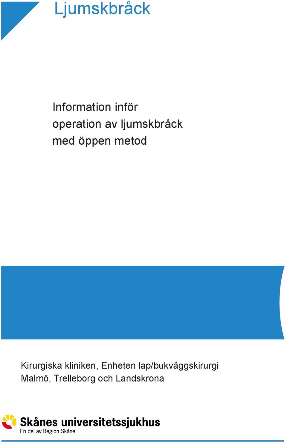 metod Kirurgiska kliniken, Enheten
