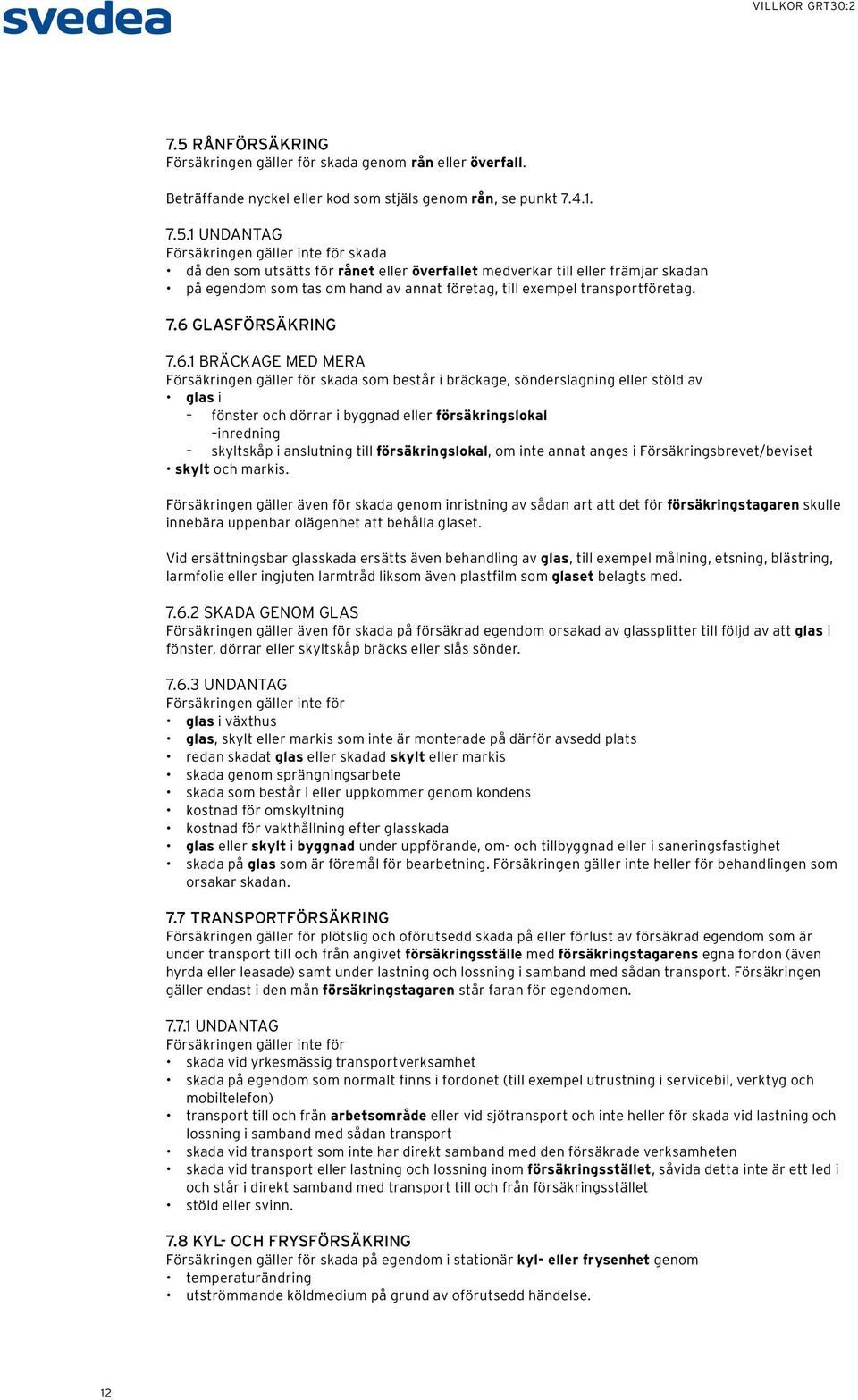 GLASFÖRSÄKRING 7.6.