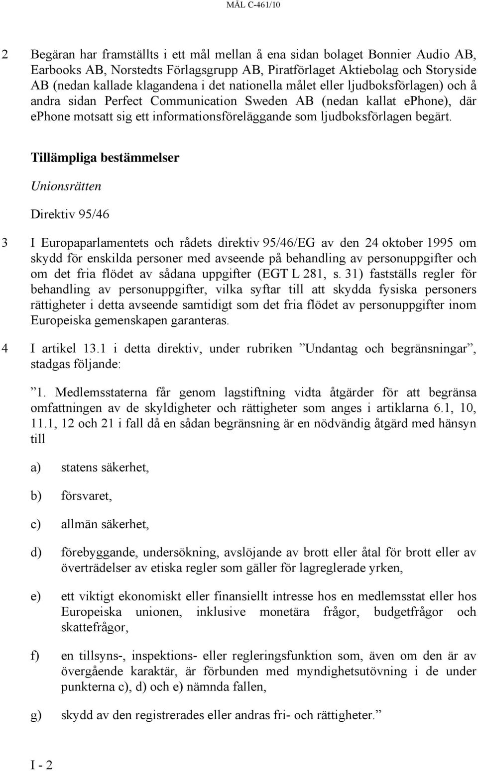 ljudboksförlagen begärt.