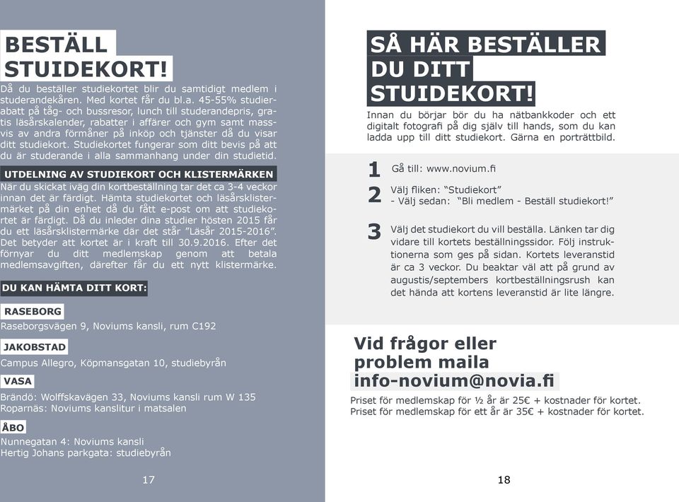 dekåren. Med kortet får du bl.a.
