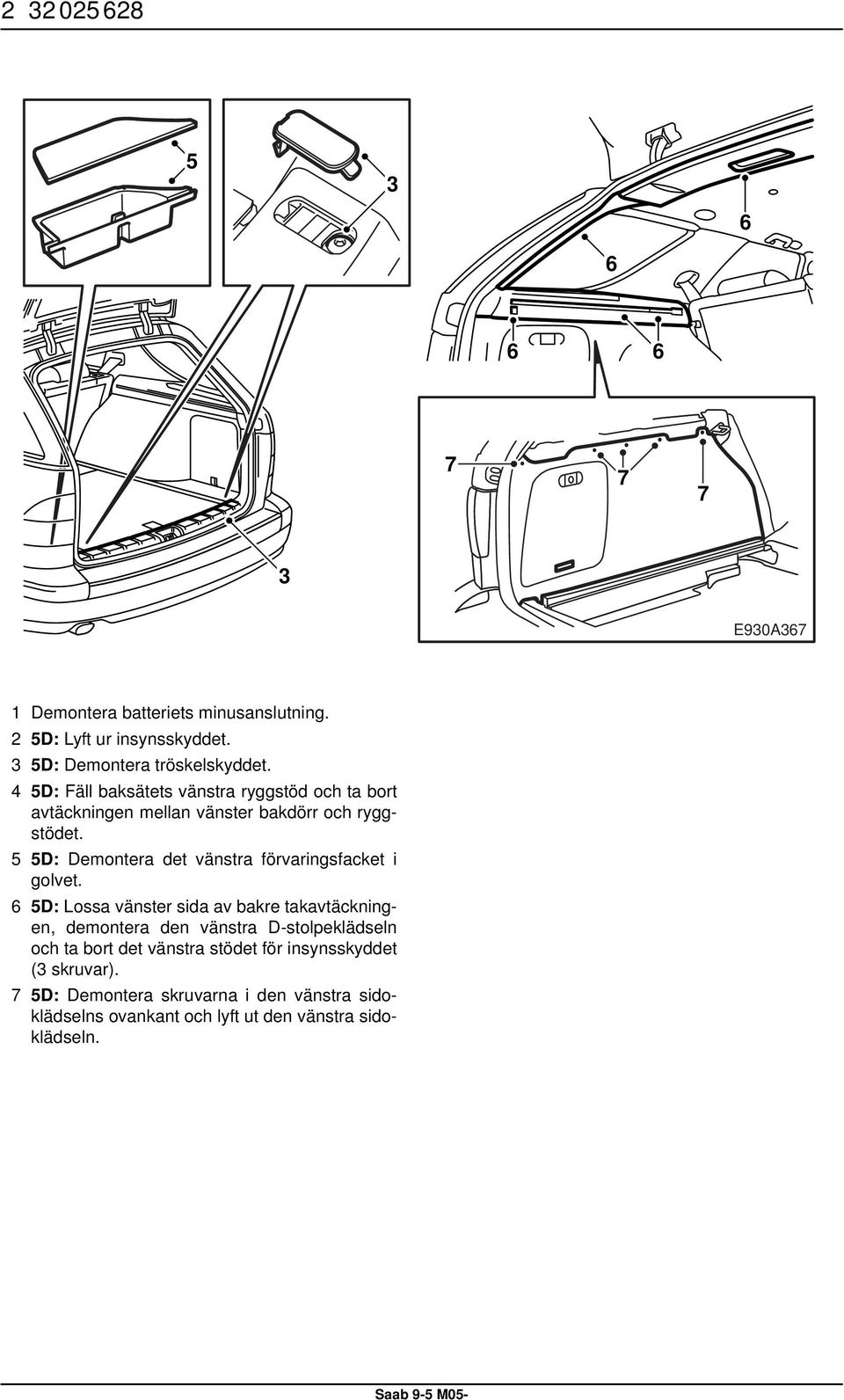 Saab 9-5 M Monteringsanvisning MONTERINGSANVISNING INSTALLATION  INSTRUCTIONS MONTAGEANLEITUNG INSTRUCTIONS DE MONTAGE. SITdefault 4 6  E930A366 - PDF Free Download