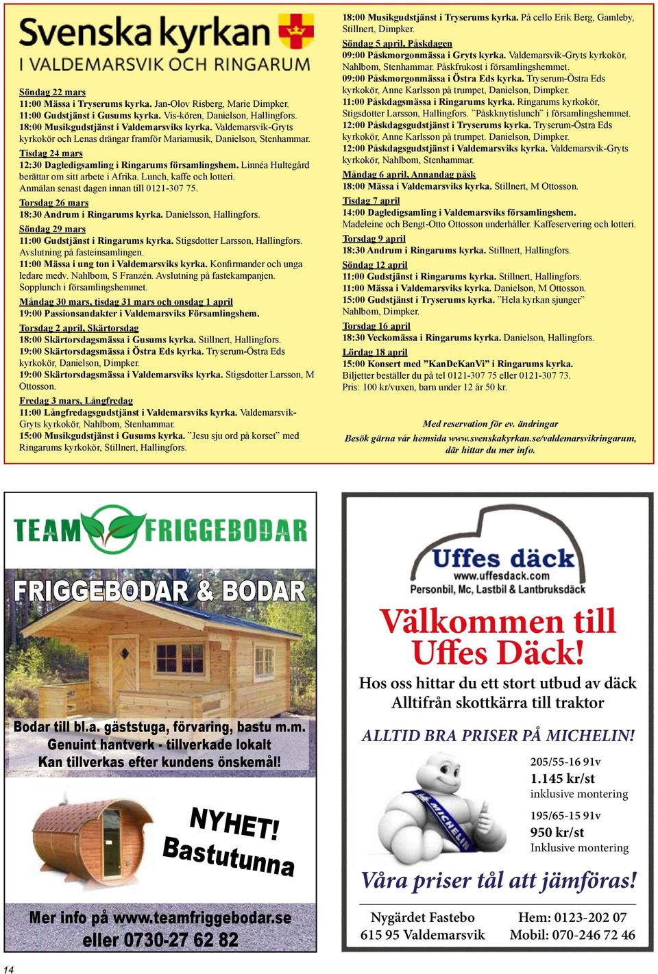 Ringarums IF tog ett beslut att ndra inriktning och det gjorde hela skillnaden. Ngra av trnarna av de ldre fotbollslagen fr betalt, men generellt Funkis r en anpassad mtesplats dr barn och frldrar kan trffas, leka Frn fotboll fr ngra f till en frening med aktiviteter fr alla