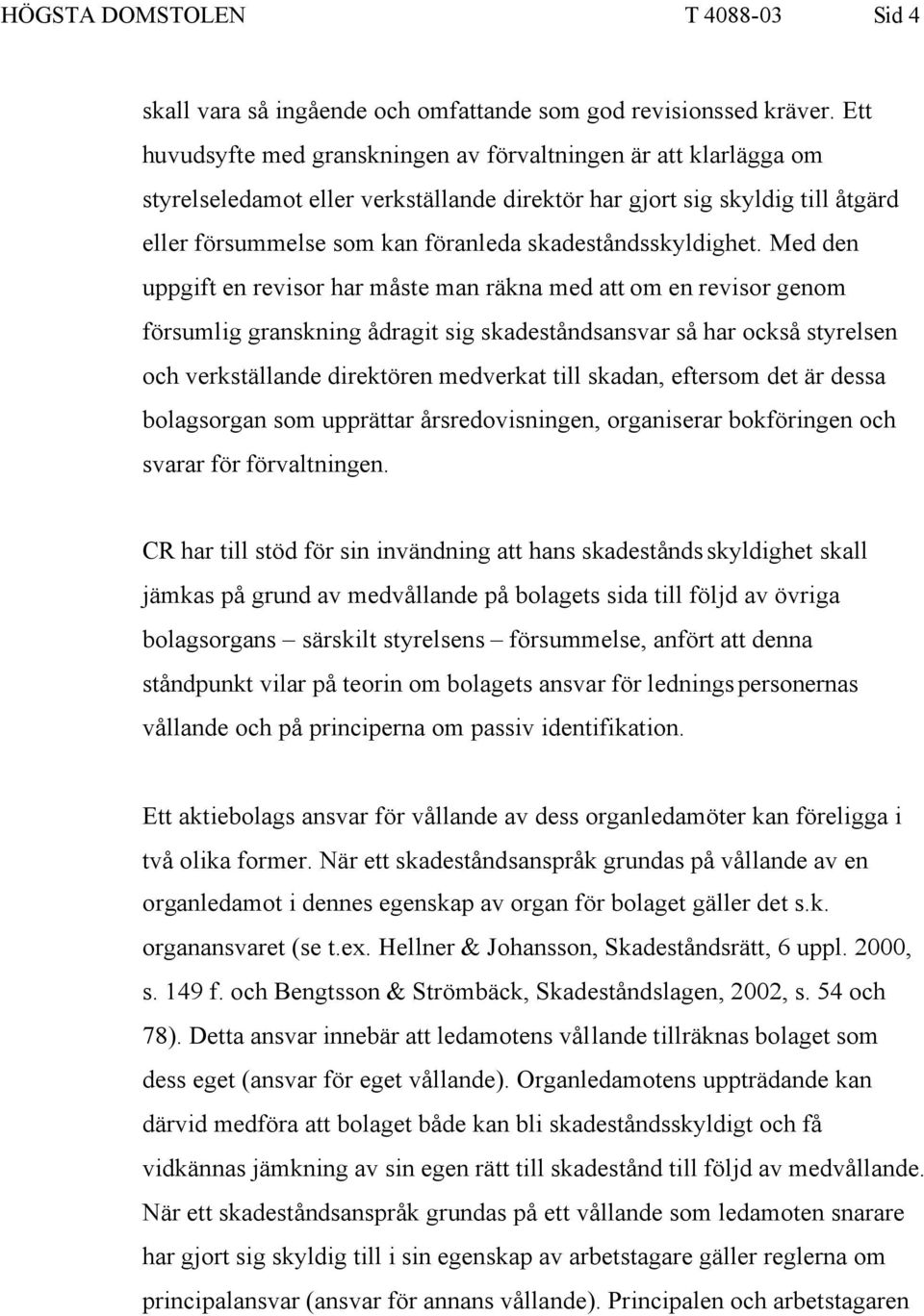 skadeståndsskyldighet.