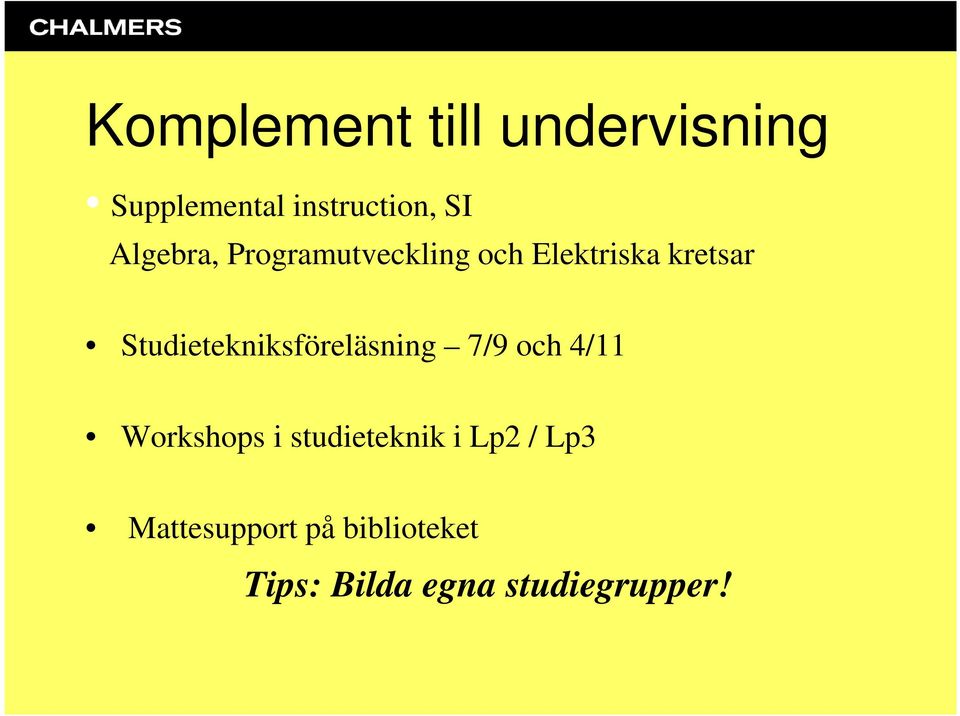Studietekniksföreläsning 7/9 och 4/11 Workshops i