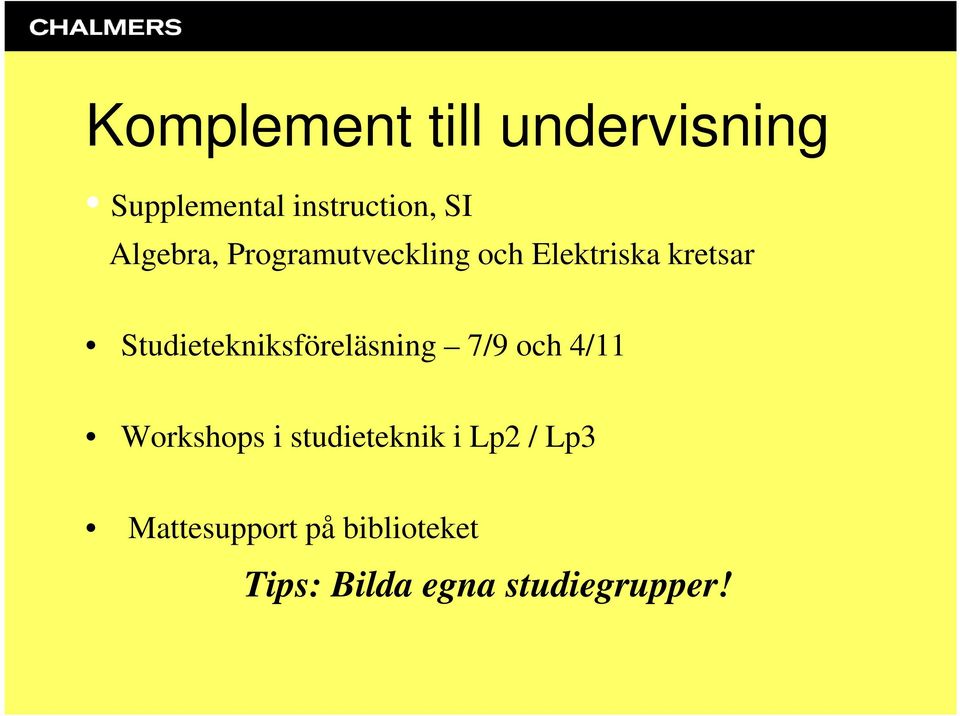 Studietekniksföreläsning 7/9 och 4/11 Workshops i