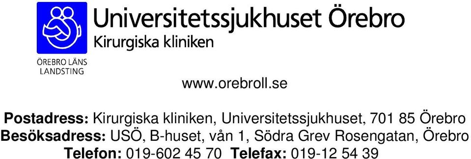 Universitetssjukhuset, 701 85 Örebro