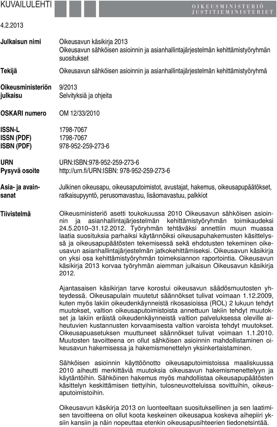 URN URN:ISBN:978-952-259-273-6 Pysyvä osoite http://urn.