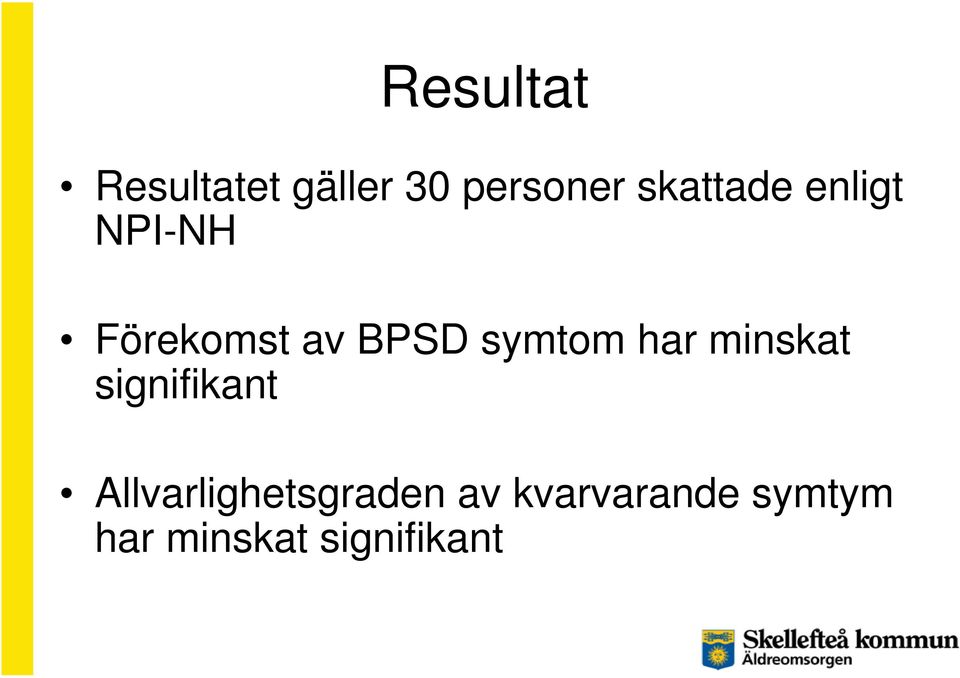 symtom har minskat signifikant