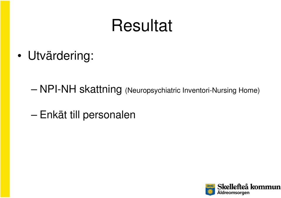 (Neuropsychiatric