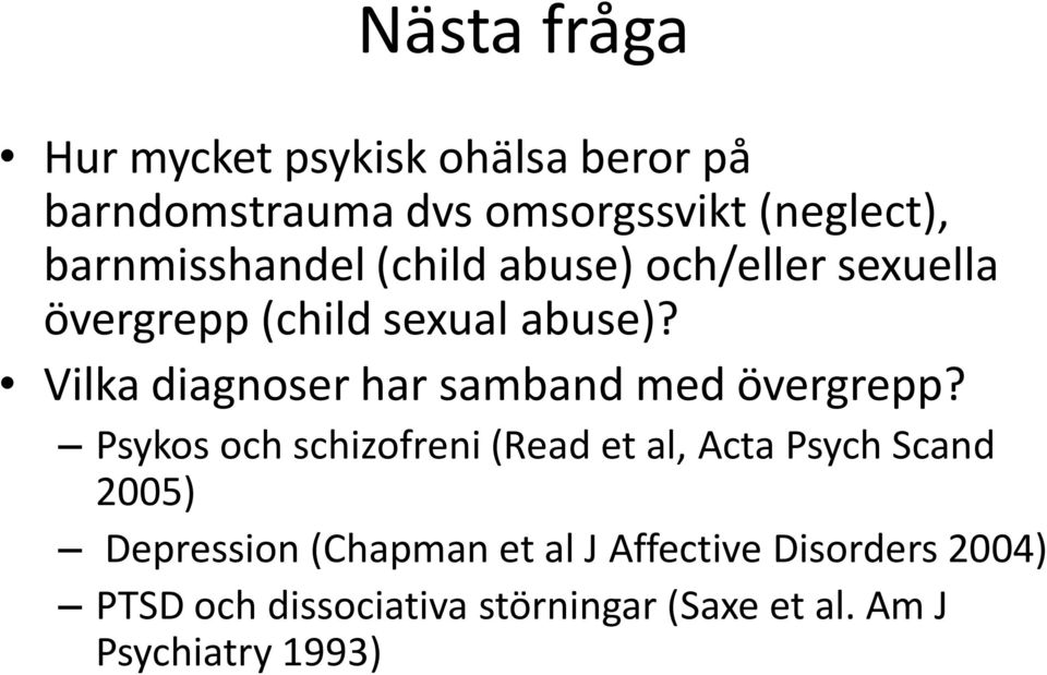 Vilka diagnoser har samband med övergrepp?