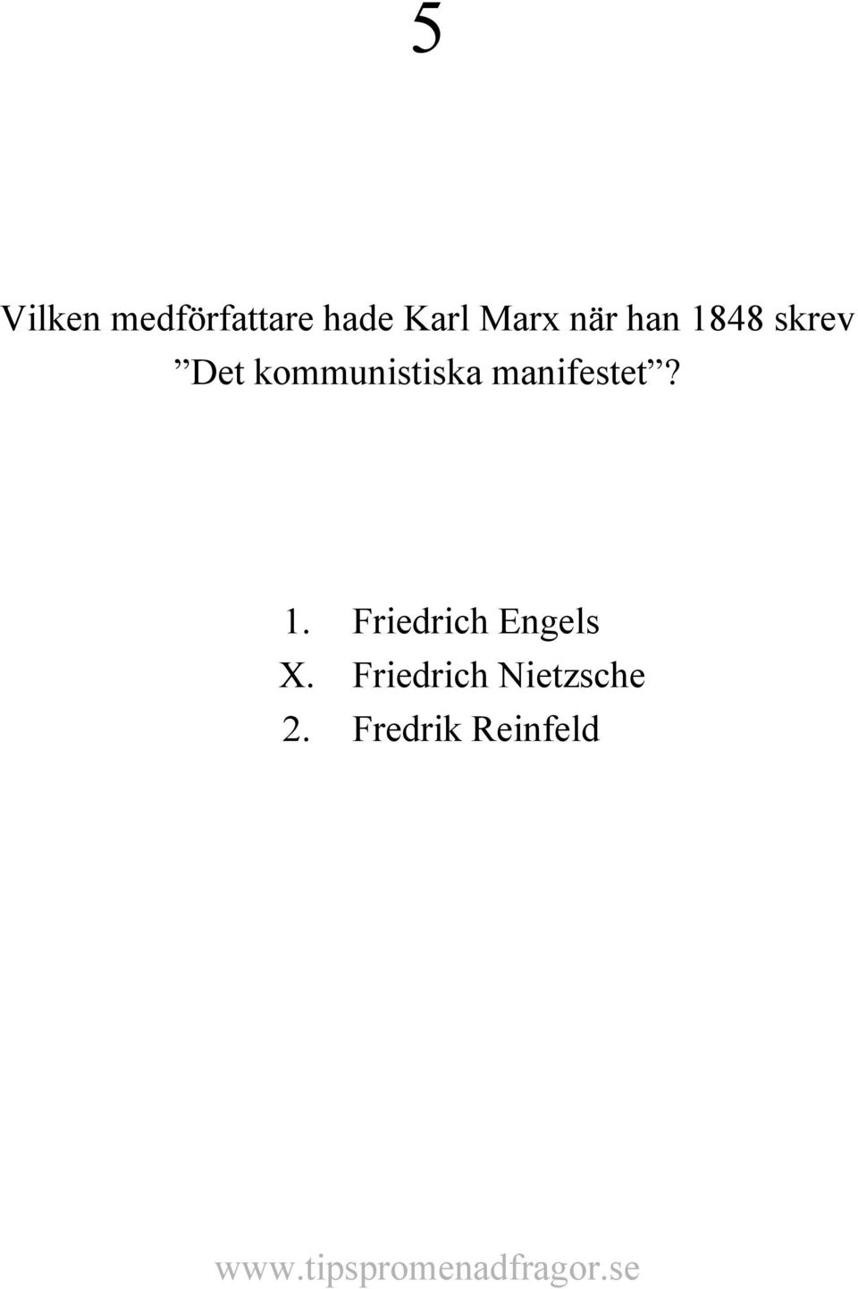 manifestet? 1. Friedrich Engels X.