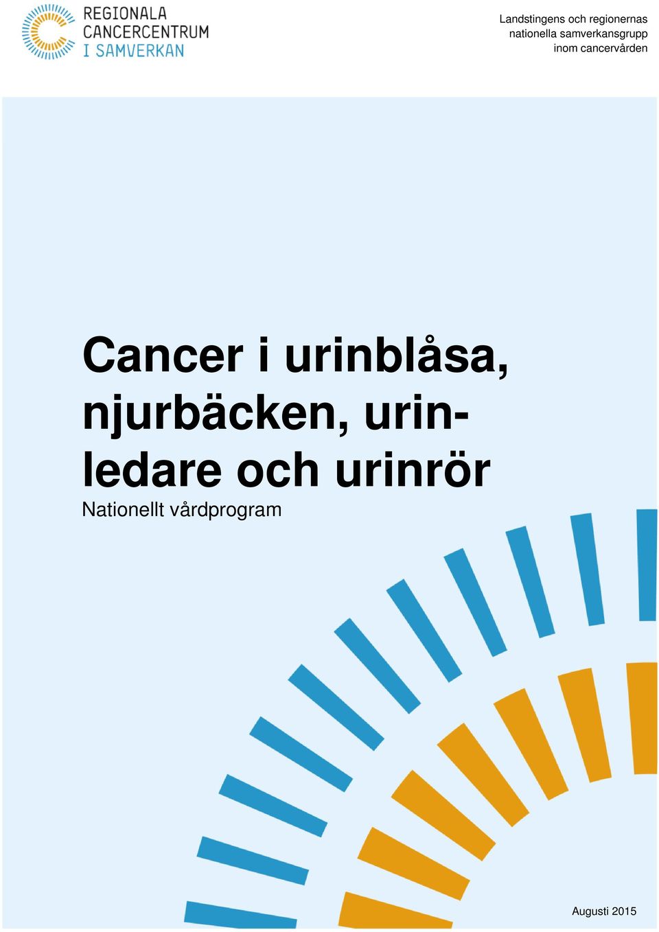 i urinblåsa, njurbäcken, urinledare och