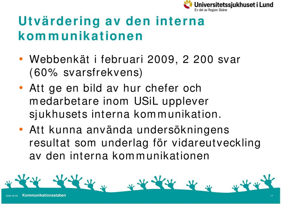 USiL upplever sjukhusets interna kommunikation.