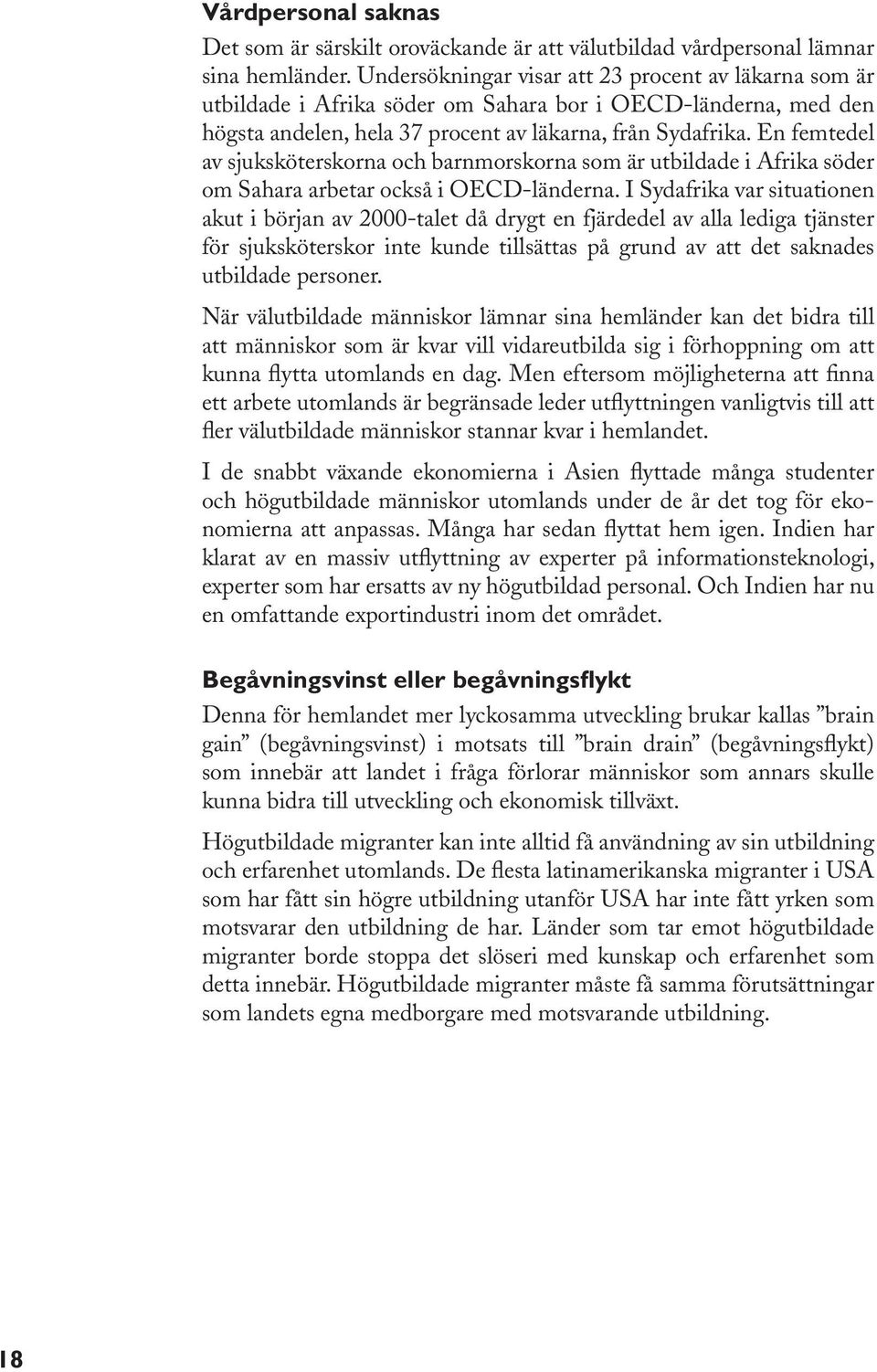 En femtedel av sjuksköterskorna och barnmorskorna som är utbildade i Afrika söder om Sahara arbetar också i OECD-länderna.