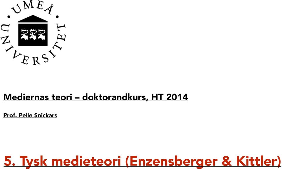 Prof. Pelle Snickars 5.