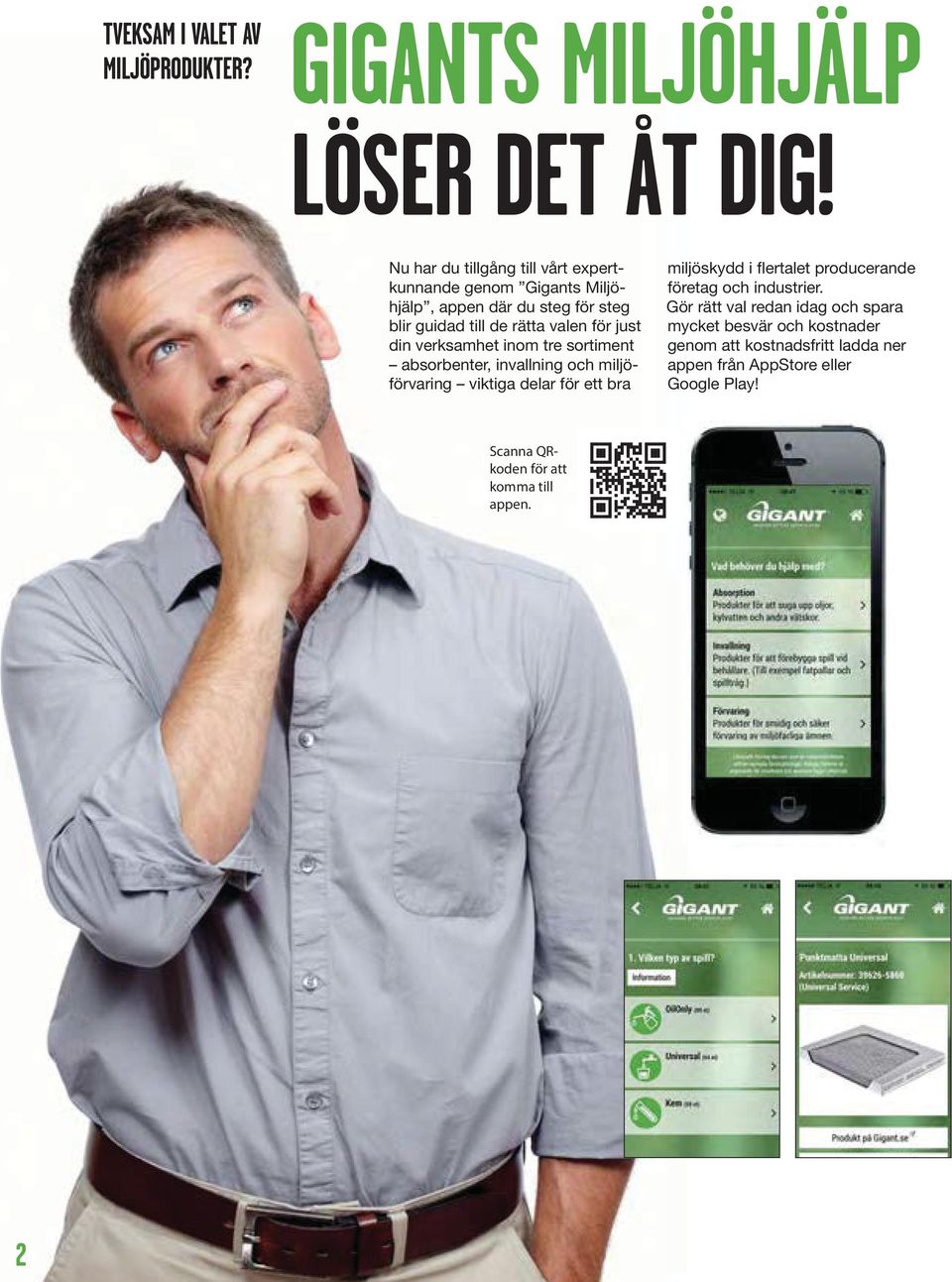 din verksamhet inom tre sortiment absorbenter, invallning och miljöförvaring viktiga delar för ett bra miljöskydd i flertalet